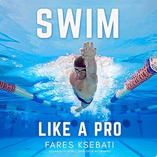 Swim Like a Pro Audiolibro Por Fares Ksebati arte de portada