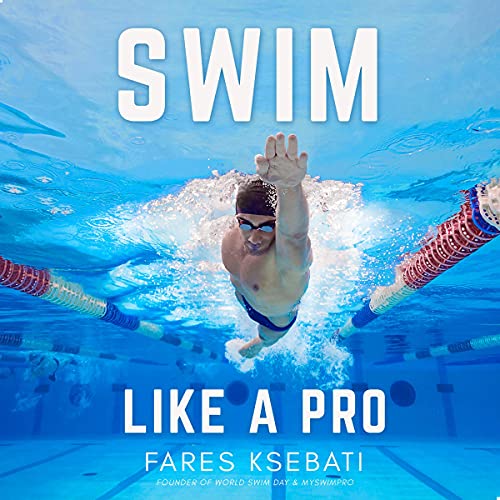 Swim Like a Pro Audiobook By Fares Ksebati cover art