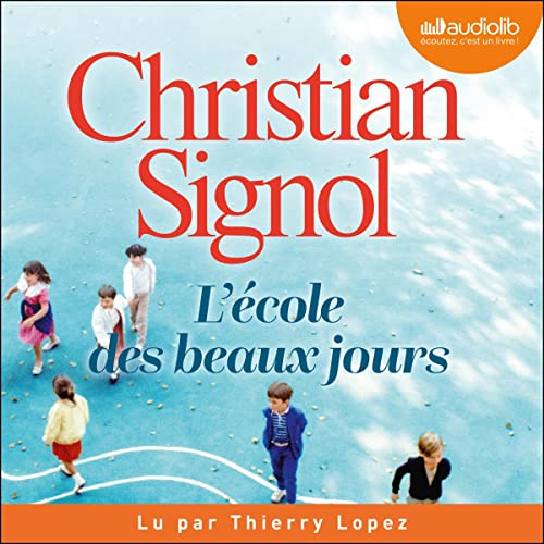 L'École des beaux jours Audiolivro Por Christian Signol capa