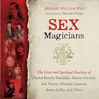 Sex Magicians Audiobook By Michael William West, Hannah Haddix - foreword cover art