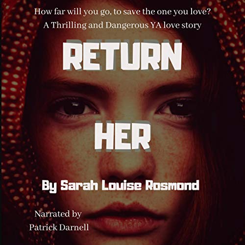 Return Her Audiobook By Sarah Louise Rosmond cover art