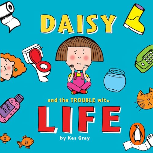 Daisy and the Trouble with Life cover art