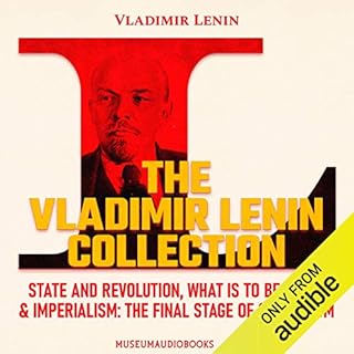 The Vladimir Lenin Collection: State and Revolution, What Is to Be Done?, & Imperialism: The Final Stage of Capitalism Au