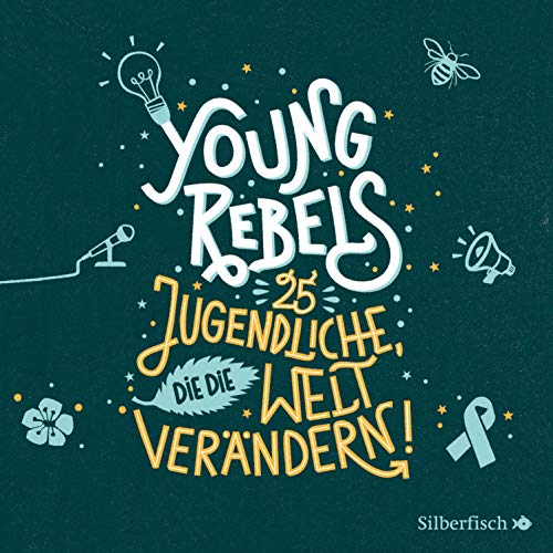 Young Rebels - 25 Jugendliche, die die Welt verändern Titelbild