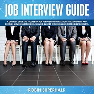 Job Interview Guide Audiobook By Robin Superhalk cover art