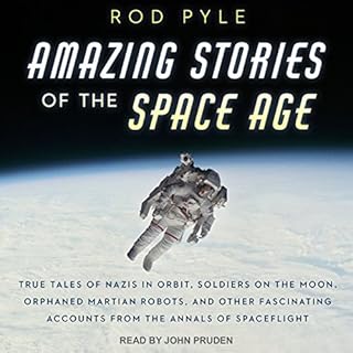 Amazing Stories of the Space Age Audiobook By Rod Pyle cover art