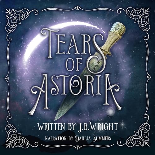 Tears of Astoria Audiobook By J.B. Wright cover art