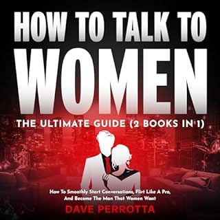 How to Talk to Women: The Ultimate Guide (2 Books in 1) Audiobook By Dave Perrotta cover art