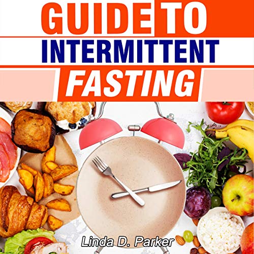 Guide to Intermittent Fasting Audiolibro Por Linda D. Parker arte de portada