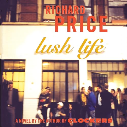 Lush Life Audiobook By Richard Price cover art