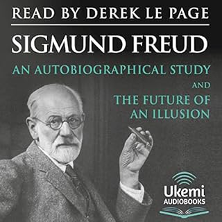 An Autobiographical Study and The Future of an Illusion Audiobook By Sigmund Freud cover art