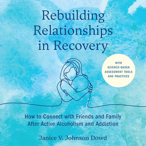 Rebuilding Relationships in Recovery cover art