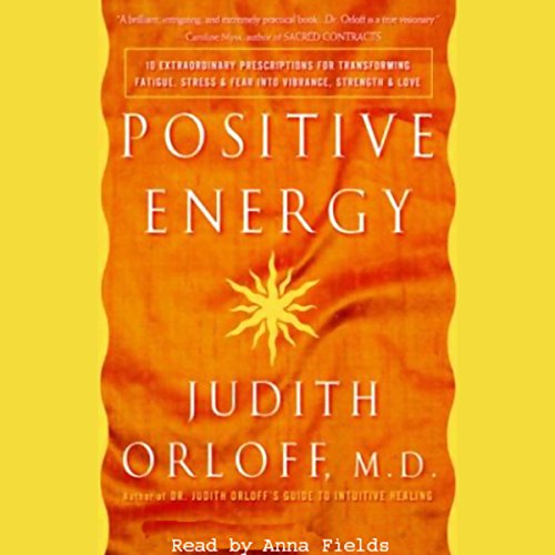 Positive Energy Audiobook By Judith Orloff M.D. cover art