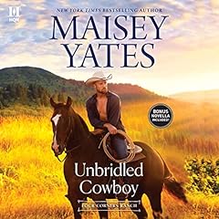 Unbridled Cowboy Audiolibro Por Maisey Yates arte de portada