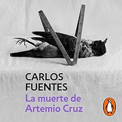 La muerte de Artemio Cruz [The Death of Artemio Cruz] Audiolibro Por Carlos Fuentes arte de portada