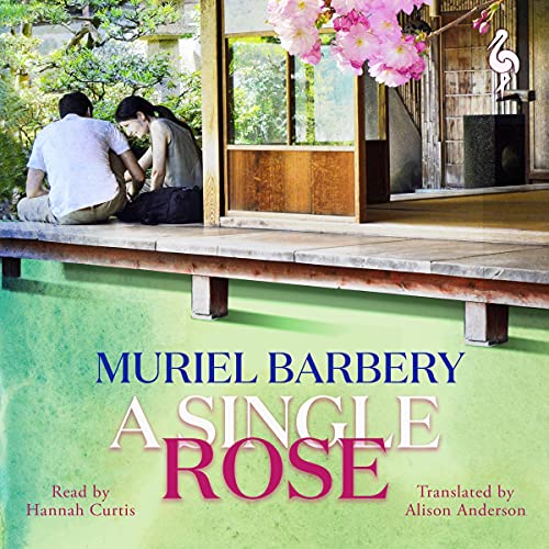 A Single Rose Audiobook By Muriel Barbery, Alison Anderson - translator cover art