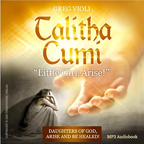 Talitha Cumi: "Little Girl, Arise!" cover art