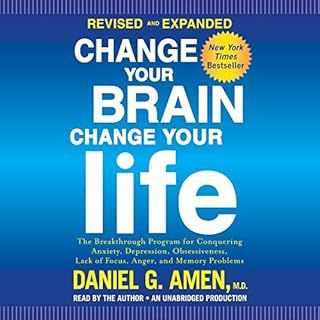 Change Your Brain, Change Your Life (Revised and Expanded) Audiolibro Por Daniel G. Amen M.D. arte de portada