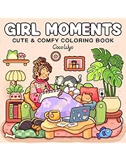 Girl Moments: Coloring Book for Adults and Teens Featuring Cute Cozy Daily Activities for Relaxation