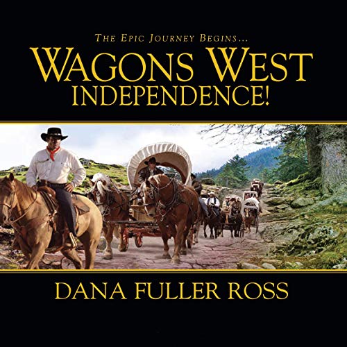 Wagons West Independence! cover art