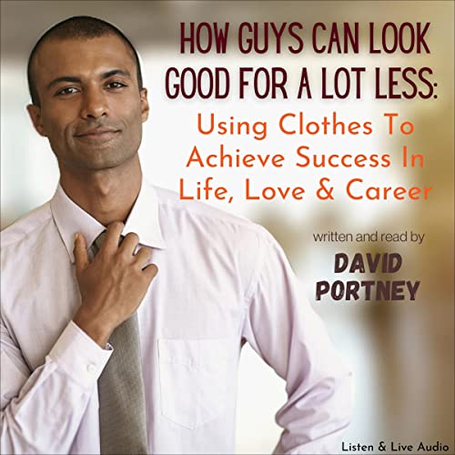 How Guys Can Look Good For A Lot Less: cover art