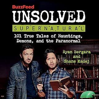 BuzzFeed Unsolved Supernatural Audiobook By Ryan Bergara, Shane Madej, BuzzFeed cover art