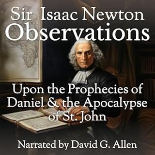 Observations Upon the Prophecies of Daniel and the Apocalypse of Saint John (Translated) Audiobook By Sir Isaac Newton cover 