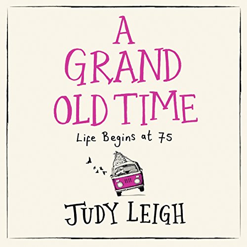 A Grand Old Time Audiobook By Judy Leigh cover art