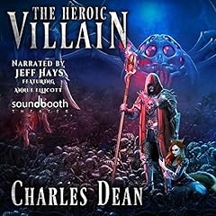 The Heroic Villain Audiobook By Charles Dean cover art