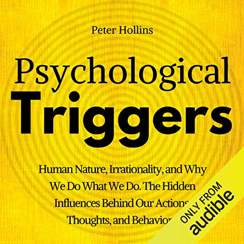 Page de couverture de Psychological Triggers: The Hidden Influences Behind Our Actions, Thoughts, and Behaviors. Human Nature