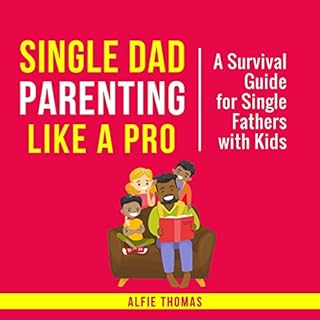 Single Dad Parenting Like a Pro cover art