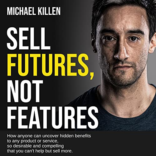 Sell Futures, Not Features cover art