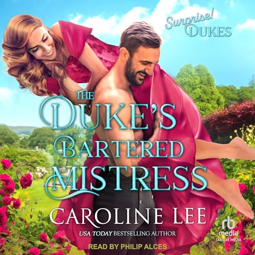 The Duke’s Bartered Mistress Audiobook By Caroline Lee cover art