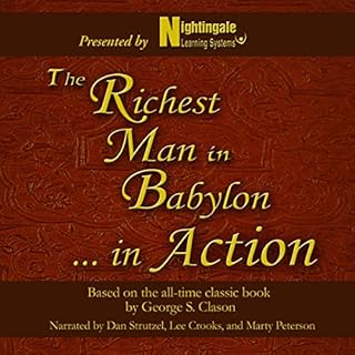 The Richest Man in Babylon...In Action Audiobook By Nightingale Conanat Learning System cover art