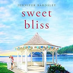 Sweet Bliss Audiobook By Jennifer Bardsley cover art