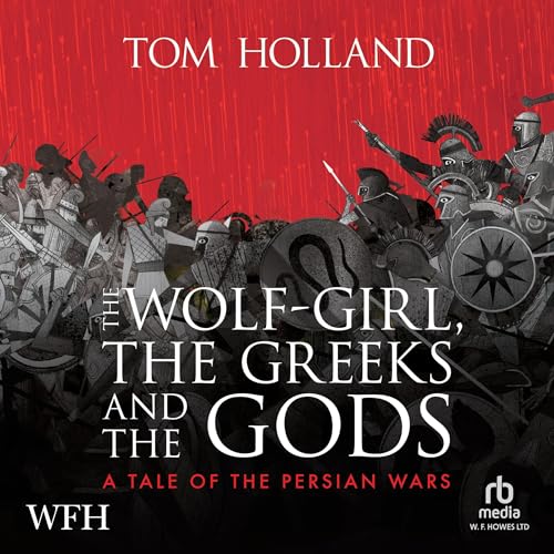 The Wolf-Girl, the Greeks and the Gods Audiolivro Por Tom Holland capa