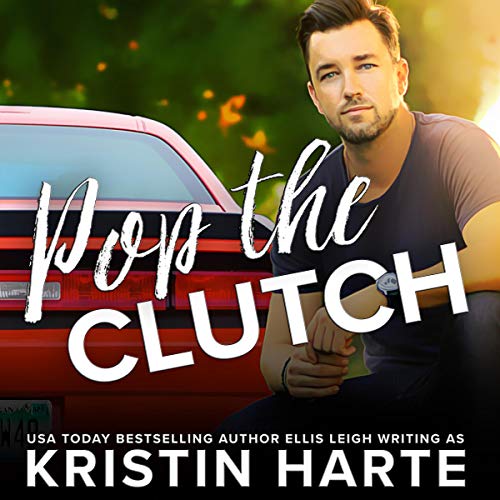 Pop the Clutch: A Second Chance Romance (Second Gear) Audiolivro Por Kristin Harte, Ellis Leigh capa