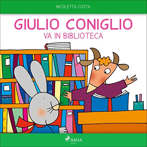 Giulio Coniglio va in biblioteca Audiobook By Nicoletta Costa cover art