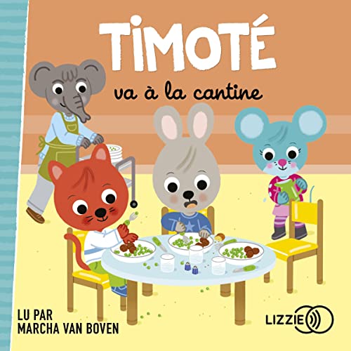 Timoté va à la cantine Audiobook By Emmanuelle Massonaud, Mélanie Combes - illustratrice cover art