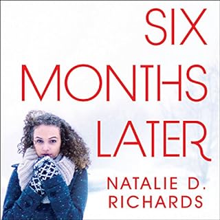 Six Months Later Audiobook By Natalie D. Richards cover art