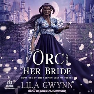 The Orc and Her Bride Audiolibro Por Lila Gwynn arte de portada