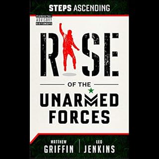 Steps Ascending: Rise of the Unarmed Forces Audiobook By Matthew "Griff" Griffin, Leo Jenkins cover art