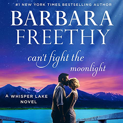 Can't Fight the Moonlight Audiolibro Por Barbara Freethy arte de portada