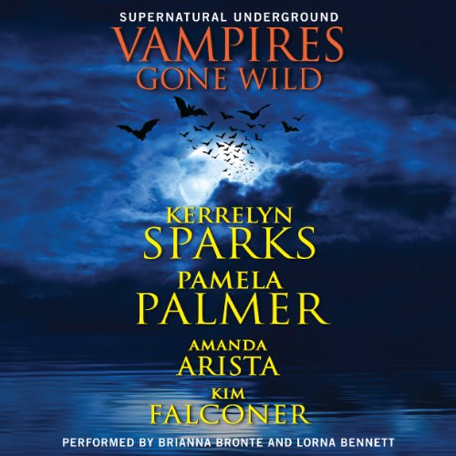 Vampires Gone Wild (Supernatural Underground) Audiolibro Por Pamela Palmer, Amanda Arista, Kim Falconer, Kerrelyn Sparks arte