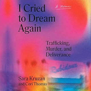 I Cried to Dream Again Audiobook By Sara Kruzan, Cori Thomas cover art