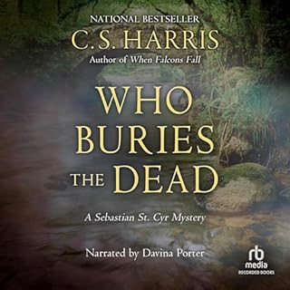 Who Buries the Dead Audiobook By C. S. Harris cover art