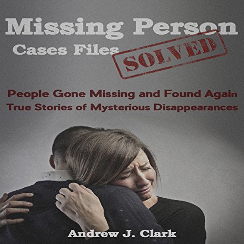 Missing Person Case Files Solved cover art