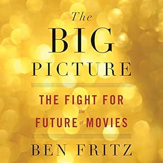 The Big Picture Audiobook By Ben Fritz cover art