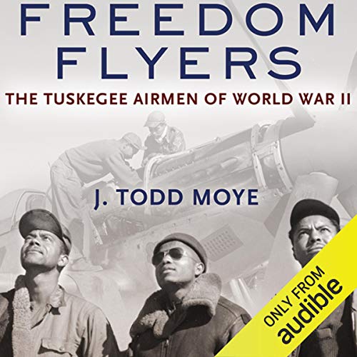 Freedom Flyers Audiobook By J. Todd Moye cover art