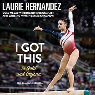 I Got This Audiobook By Laurie Hernandez cover art